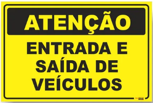 PLACA CUIDADO ENTRADA E SAÍDA DE VEÍCULOS